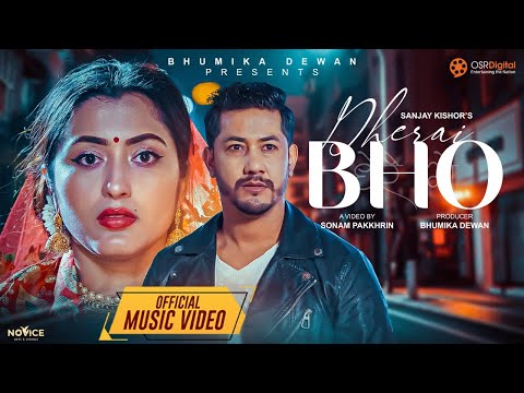 Dherai Bho - New Nepali Song | Sanjay Kishor | Jordan Rajbhandari, Anjali Adhikari, Ram, Kiran