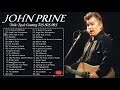 John Prine Greatest Hits Playlist Top 20 Country Songs Of John Prine John Prine Folk Songs 70s