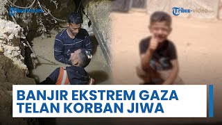 Anak di Gaza Tewas Jatuh ke Dalam Kubangan Akibat Banjir Ekstrem, Kondisi Kian Kritis Meski Gencatan