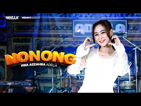 NONONG - Fira Azzahra Adella - OM ADELLA