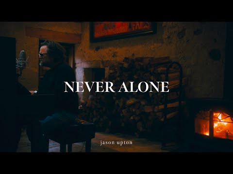 Jason Upton - Never Alone (Official Live Lyric Video)