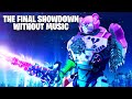 Fortnite THE FINAL SHOWDOWN - Without Music (Only Sound Effects)