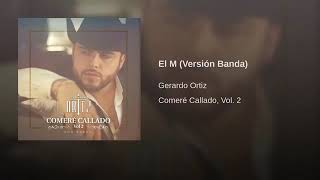 El M - Gerardo Ortiz (Versión Banda)