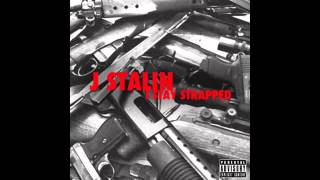 J. Stalin - I Stay Strapped