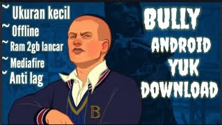 Download lagu TUTORIAL CARA DOWNLOAD DAN BERMAIN GAME BULLY LITE DI ANDROID OFFLINE! RAM 2GB BISA BANGET ! mp3