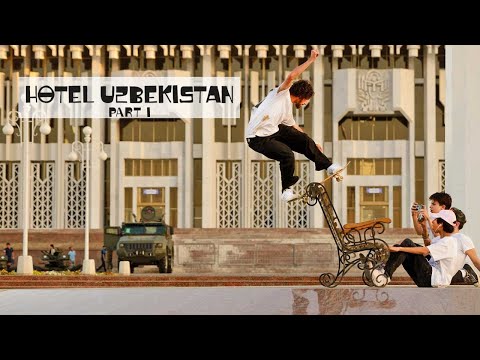 Skate Central Asia with Ethan Loy & Crew  |  HOTEL UZBEKISTAN Part 1