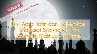 Download lagu Lirik SYAIKHONA - YA BADROTIM (lirik arab-latin- dan Terjemahan) mp3 Download lagu Lirik SYAIKHONA - YA BADROTIM (lirik arab-latin- dan Terjemahan) mp3