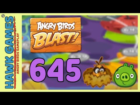 Angry Birds Blast Level 645 Hard - 3 Stars Walkthrough, No Boosters