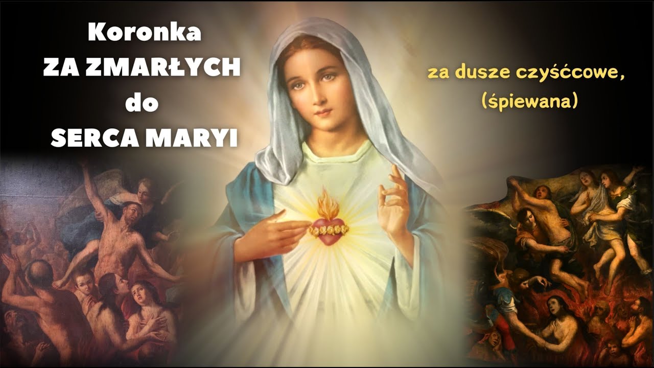Koronka za zmarłych do Serca Maryi (za dusze czyśćcowe, śpiewana)