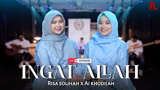 Download lagu INGAT ALLAH - Ai Khodijah Feat Risa solihah (Live Session) mp3 Download lagu INGAT ALLAH - Ai Khodijah Feat Risa solihah (Live Session) mp3