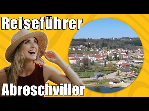 Abreschviller | Travel Tipps | Reiseführer Deutsch
