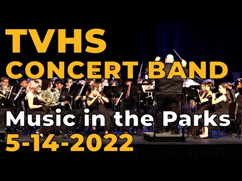 TVHS Concert Band - May 14, 2022 - Music in the Parks