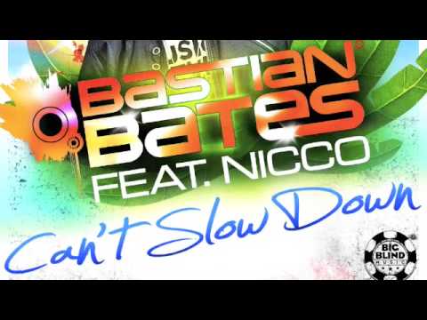 Bastian Bates feat. Nicco - Can't slow down (Video Mix)