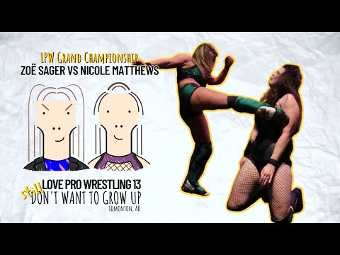 Zoë Sager vs. Nicole Matthews | LPW 13: Still Don't Want to Grow Up [FULL MATCH]