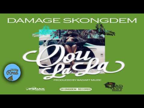 Damage Skongdem - Oou La La - April 2017