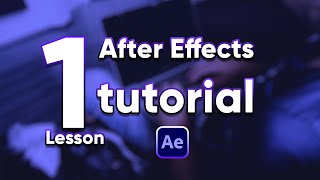 Starting after effects tutorial - Lesson 1