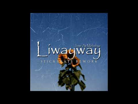 Jose At Melodiya - Liwayway (StickBeats Rework)