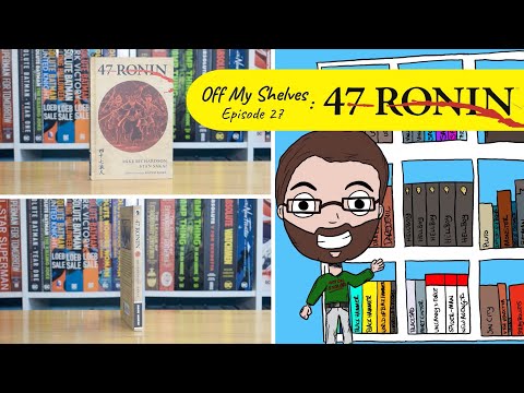 Off My Shelves - Episode 27: 47 Ronin by Mike Richardson and Stan Sakai