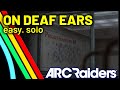 ARC Raiders: How to Complete the On Deaf Ears Quest, Fast and Easy
