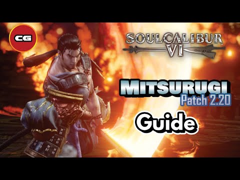 [ Soul Calibur VI ] - Mitsurugi Guide Episode 5 - [ Patch 2.20 ]