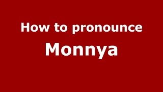 How to pronounce Monnya