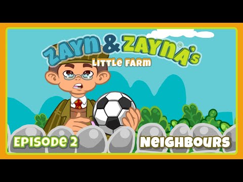Zayn & Zayna’s Little Farm | Episode 2 | Neighbours