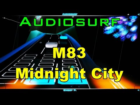 M83 - Midnight City [Audiosurf]