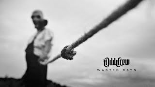 Odd Crew - Wasted Days [Dark Matters] 431 27 Mei Bulgarije video