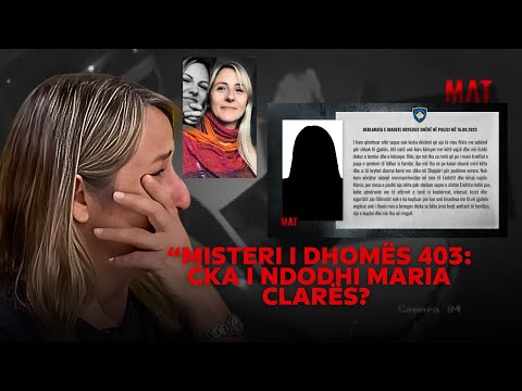 Mat - “Misteri i dhomës 403: Çka i ndodhi Maria Clarës? - 27.08.2025 - Klan Kosova