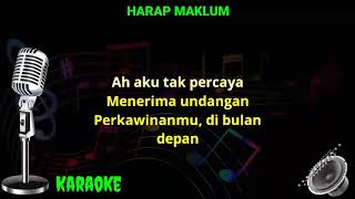 Download lagu Harap maklum - Bill &  Brod - karaoke no vokal (cover ke teks besar dan jelas) mp3