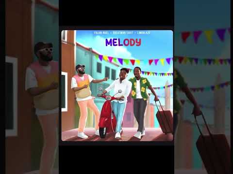 Folabi Nuel x Greatman Takit x Limoblaze - Melody [audio]