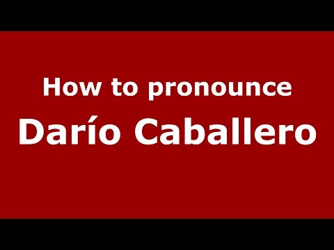 How to pronounce Darío Caballero (Spanish/Argentina) - PronounceNames.com
