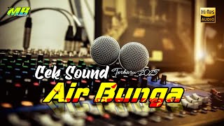 Download lagu Cek Sound Terbaru 2025 || Air Bunga || Jandut Version || Audio Jernih Cocok buat Cek Sound Hajatan.. mp3