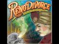 Reno Divorce - One Step Closer To The Edge