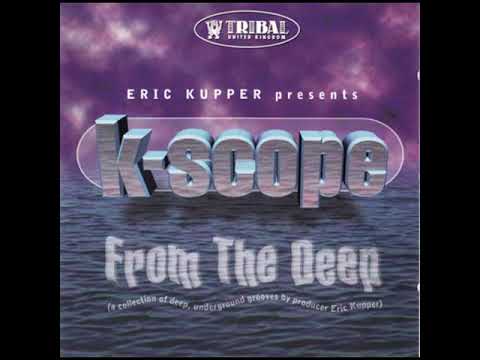 ERIC KUPPER presents K-SCOPE - Warble