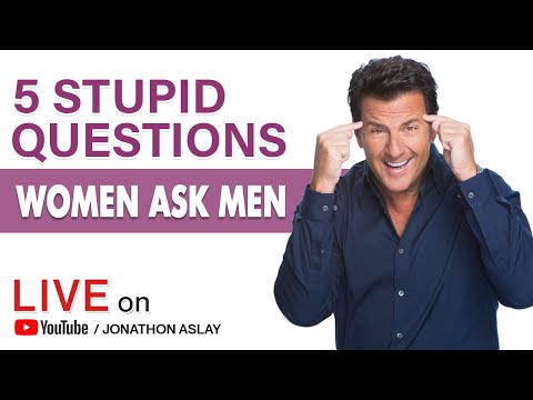 5 Stupid Questions Women Ask Men (Don't Do #4)