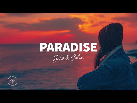 SRTW & COLIN - Paradise (Lyrics) ft. kaii