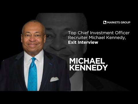 Top Chief Investment Officer Recruiter Michael Kennedy, Exit Interview