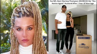 39 YO Fox NFL Host Charissa Thompson LEAVES 2nd Husband After 1 Year Of Marriage