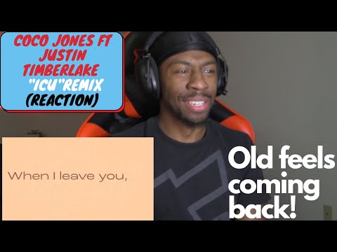 {SHE GOT A LEGEND WITH HER!} COCO JONES FT JUSTIN TIMBERLAKE "ICU" FIRST REACTION!