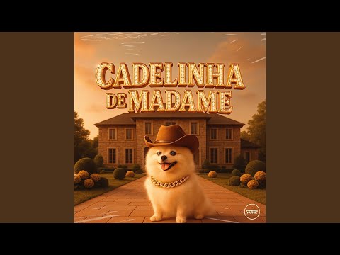 Cadelinha De Madame (Remix)