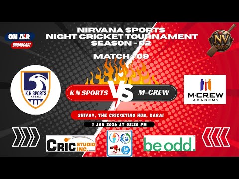 MATCH-09 II M-CREW VS KNSA II NIRVANA  NIGHT CRICKET Season-02 II 01-JAN-2026