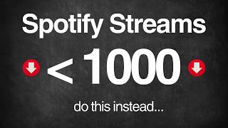 Less Than 1000 Streams? Do This