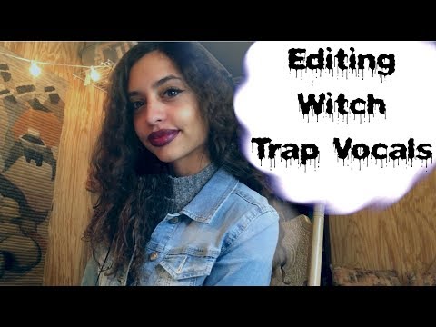 How To Edit Witch Trap Vocals