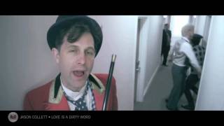 Jason Collett - &quot;Love Is a Dirty Word&quot; Arts &amp; Crafts
