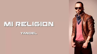 Yandel - Mi Religion (Lyric video)