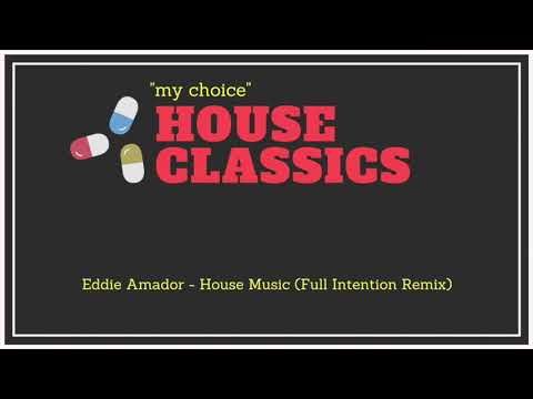 Eddie Amador - House Music (Full Intention Remix)