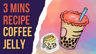 Coffee Jelly for your Bubble Tea in 3 Minutes! #3minuitesrecipe
