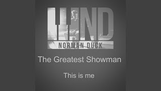 The Greatest Showman / This is Me