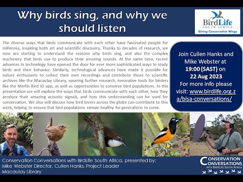 Conservation Conversations: Why birds sing - Mike Webster & Cullen Hanks (22Aug23)